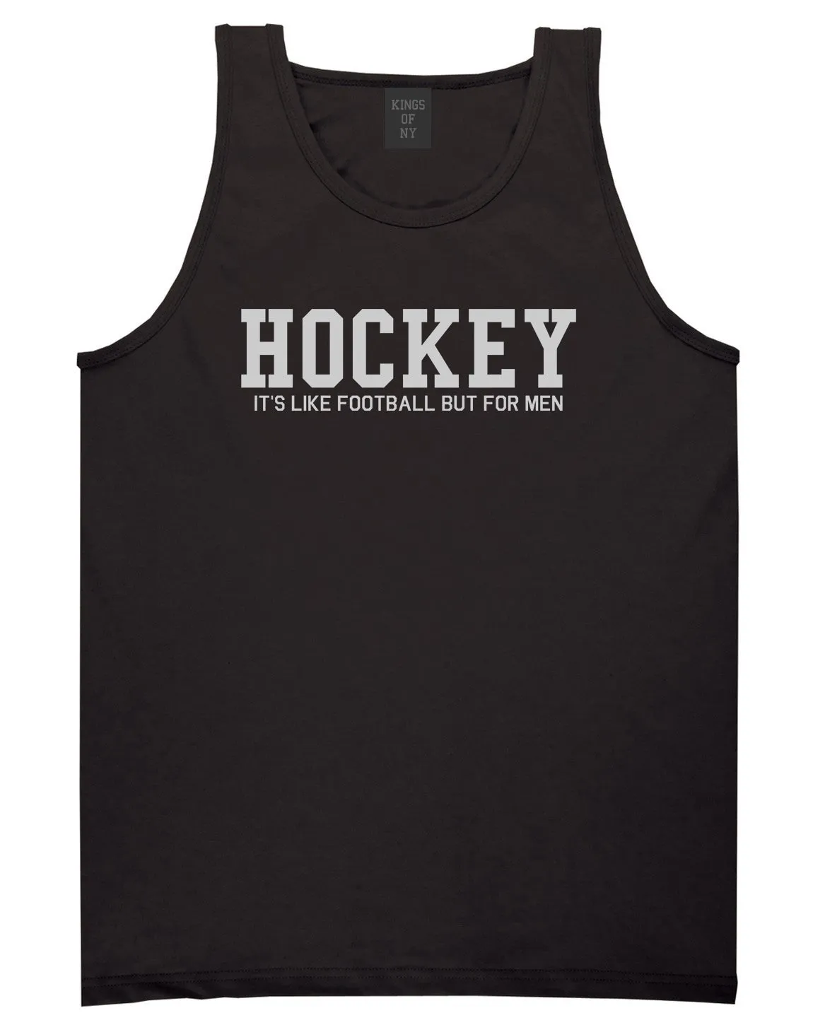 Hockey Its Like Football But For Men Funny Mens Tank Top T-Shirt