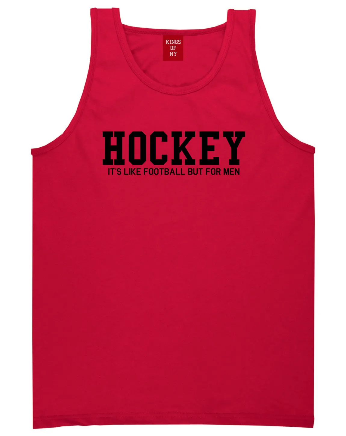 Hockey Its Like Football But For Men Funny Mens Tank Top T-Shirt