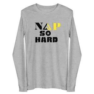 NAP SO HARD Unisex Long Sleeve Tee